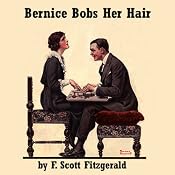 Bernice Bobs Her Hair | [F. Scott Fitzgerald]