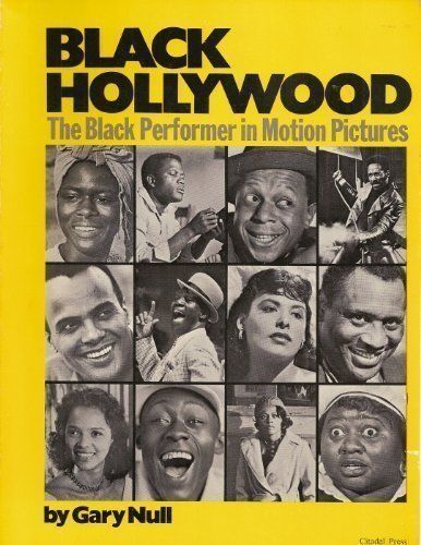 Black Hollywood: The Black Performer in Motion Pictures by Null, Gary (1990) Paperback