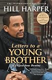 Letters to a Young Brother: Manifest Your Destiny
