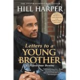 Letters to a Young Brother: Manifest Your Destiny