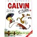 Calvin et Hobbes, tome 8 : Elle est pas belle, la vie ?