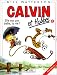 Calvin et Hobbes, tome 8 : Elle est pas belle, la vie ?
