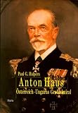 Anton Haus:osterreich-Ungarns Gro Admiral 1913-1917