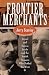 Frontier Merchants: The True Story of Lionel and Barron Jacobs
