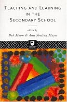 Teaching and Learning in the Secondary School (Open University Postgraduate Certificate of Education)