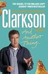 And Another Thing : The World According to Clarkson Volume 2