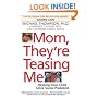 Mom, They're Teasing Me: Helping Your Child Solve Social Problems