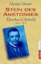 Stein des Ansto�es. Eberhard Arnold 1883 - 1935