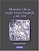 Monastic Life in Anglo-Saxon England, c. 600-900