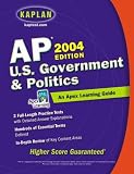 AP U.S. Government & Politics, 2004 Edition: An Apex Learning Guide (Kaplan AP U.S. Government & Politics: An Apex Learning Guide)