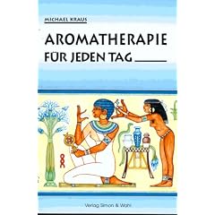 Aromatherapie f�r jeden Tag