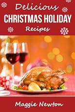Delicious Christmas Holiday Recipes