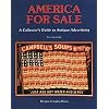 America for Sale: A Collectors Guide to Antique Advertising