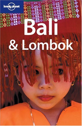 City Travel Guides Discounted  Books : Bali and Lombok (Lonely Planet Regional Guides)