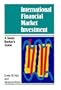 International Financial Market Investment: A Swiss Banker's Guide (A Wiley Professional Title)