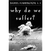 Why Do We Suffer?: A Scriptural Approach to the Human Condition