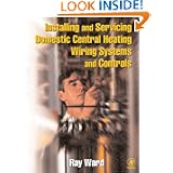 Installing and Servicing Domestic Central Heating Wiring Systems and Controls'