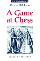 A Game at Chess (Revels Plays)