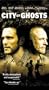 City of Ghosts [VHS]
