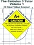The Calculus 3 Tutor: Volume 1 - 10 Hour Course - 3 DVD Set - Learn by examples!