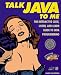 Talk Java to Me: Interactive Click, Listen and Learn Guide to Java Programming