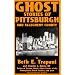 Ghost Stories of Pittsburgh and Allegheny County