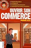 Revue Editions L'Express  / Ouvrir son commerce