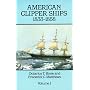 American Clipper Ships, 1833-1858: Adelaide-Lotus (American Clipper Ships, 1833-1858)