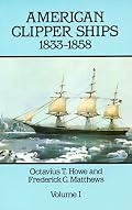 American Clipper Ships, 1833-1858: Adelaide-Lotus (American Clipper Ships, 1833-1858)