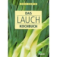Das Lauch- Kochbuch