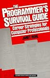 The Programmer's Survival Guide: Career Strategies for Computer Professionals (Yourden Press Computing Series)