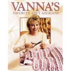 Vanna's Favorite Gift Afghans (Crochet Treasury.)
