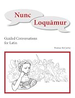 Nunc Loquamur: Conversations for Latin