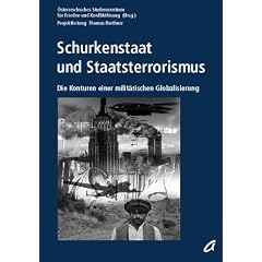 Schurkenstaat und Staatsterrorismus: Die Konturen einer milit�rischen Globalisierung