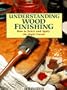 Understanding Wood Finishing: How to Select and Apply the Right Finish