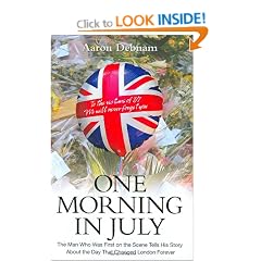 One Morning in July: The Man Who Was First on the Scene Tells His Story