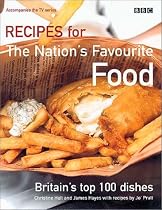 Recipes for the Nation's Favourite Food: Britain's Top 100 Dishes