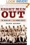 Eight Men Out: The Black Sox and the 1919 World Series