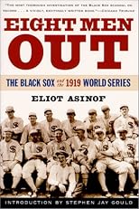 Eight Men Out : The Black Sox and the 1919 World Series