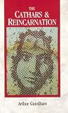 The Cathars & Reincarnation