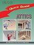 Quick Guide: Attics: Step-by-Step Construction Methods (Quick Guide)