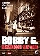 Bobby G. - Hexenkessel New York