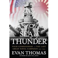 Sea of Thunder: Four Commanders and the Last Great Naval Campaign 1941-1945