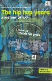 The Hip Hop Years: A History of Rap