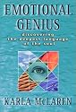 Emotional Genius : Discovering the Deepest Language of the Soul