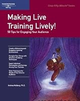 Crisp: Making Live Training Lively: 50 Tips for Engaging Your Audience (50-Minute Book)