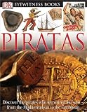 Piratas (DK Eyewitness Books) (Spanish Edition)