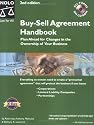 Buy-Sell Agreement Handbook: Plan Ahead for Changes in the Ownership of Your Business