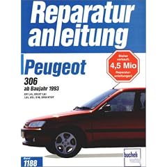 Peugeot 306 ab Baujahr 1993. Benzin- und Dieselmotoren. XR 1,4i, XR/XT 1,6i, 1,8i, XSi, S16, XRD/XTDT (Taschenbuch)