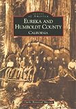 Eureka and Humboldt County (CA) (Images of America)
